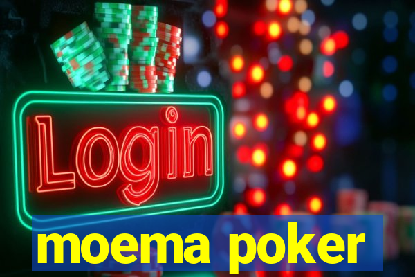 moema poker